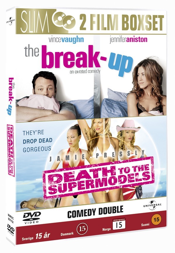 The Break-Up + Death to the Supermodels