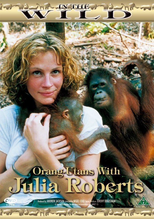 In The Wild: Orang-Utans with Julia Roberts