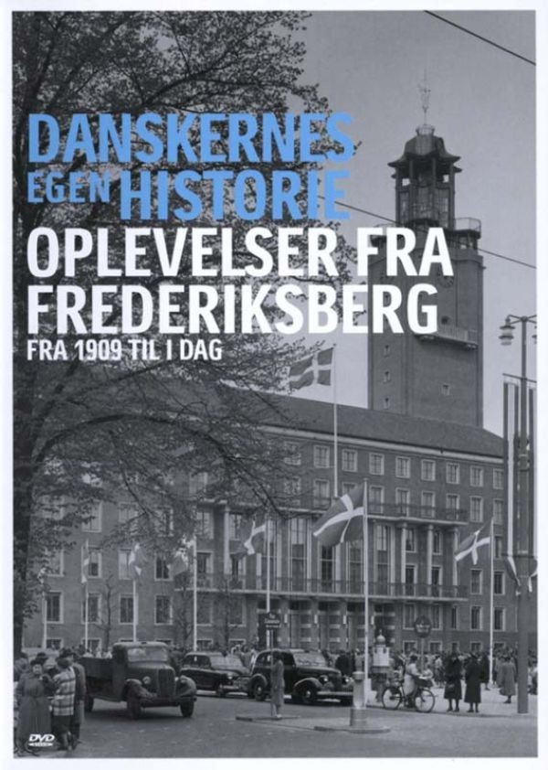 Køb Danskernes Egen Historie: Oplevelser Fra Frederiksberg